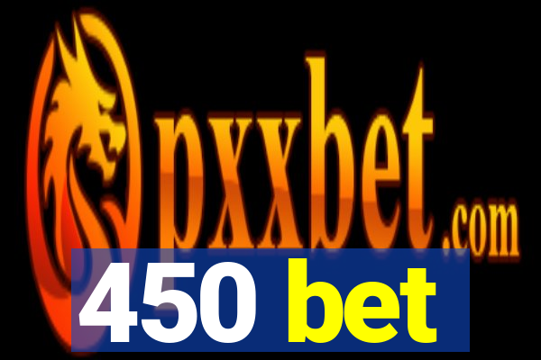 450 bet